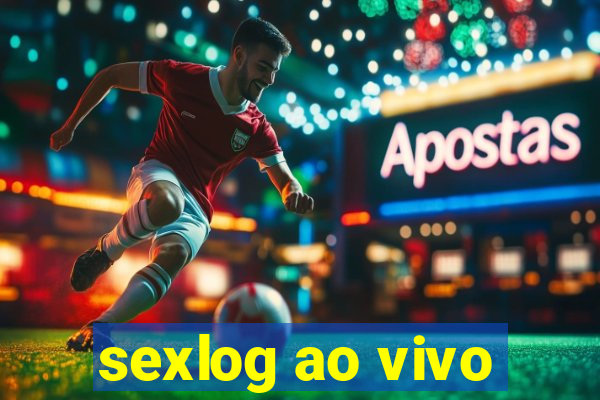 sexlog ao vivo
